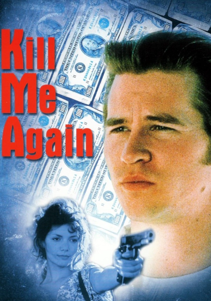 Популярное 1989. Kill me again 1989. Майкл Мэдсен в Убей меня снова. Убей меня заново. Убей меня снова фильм 1989 Постер.